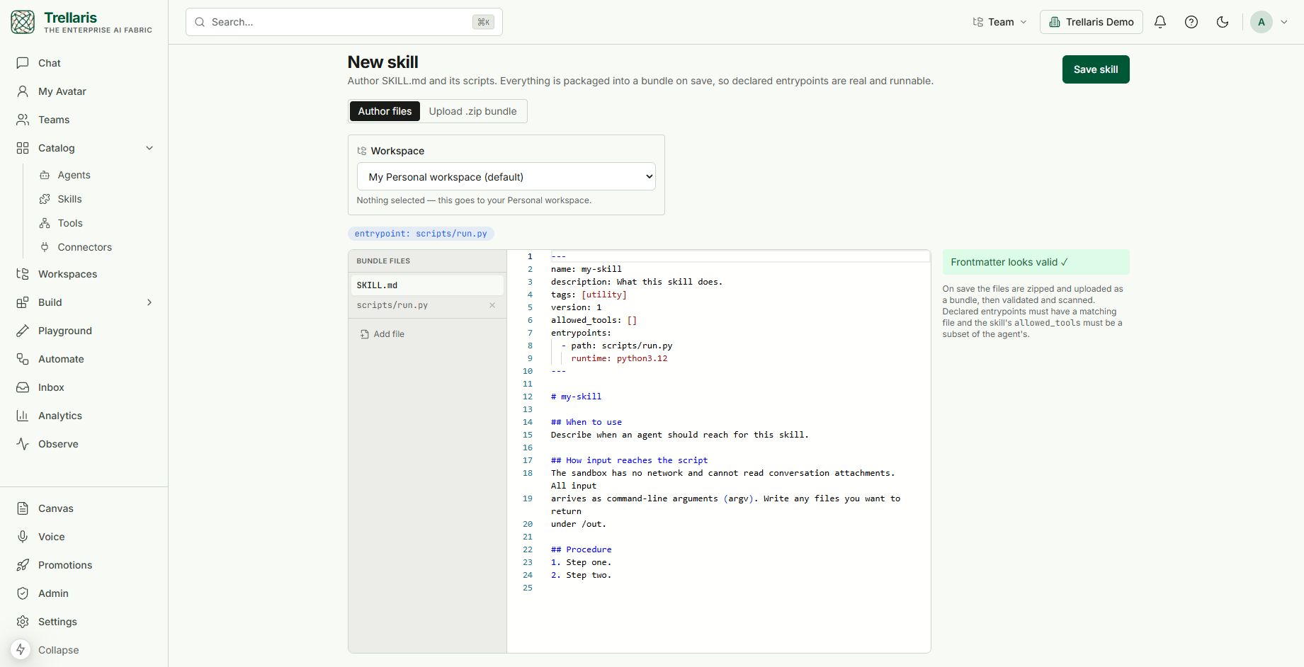 The New skill editor: Author files and Upload .zip bundle modes, a workspace field, the bundle files panel with SKILL.md and scripts/run.py, the SKILL.md source in the editor, and a panel reading Frontmatter looks valid.